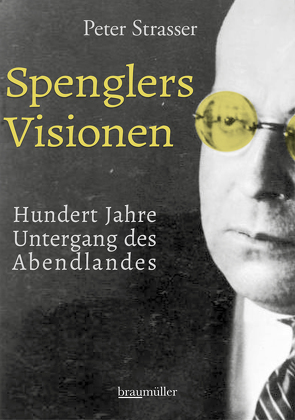 Spenglers Visionen von Strasser,  Peter