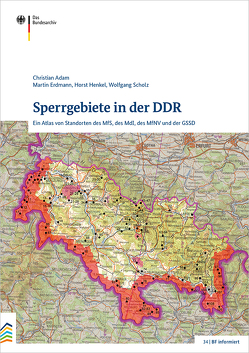 Sperrgebiete in der DDR von Adam,  Christian, Erdmann,  Martin, Henkel,  Horst, Scholz,  Wolfgang