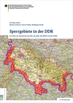 Sperrgebiete in der DDR von Adam,  Christian, Erdmann,  Martin, Henkel,  Horst, Scholz,  Wolfgang