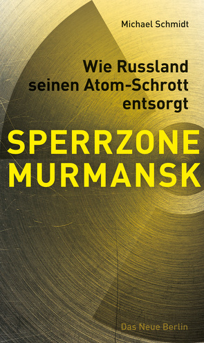 SPERRZONE MURMANSK von Schmidt,  Michael