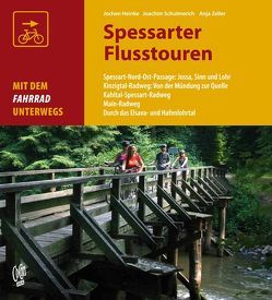 Spessarter Flusstouren von Heinke,  Joachen, Schulmerich,  Joachim, Zeller,  Anja