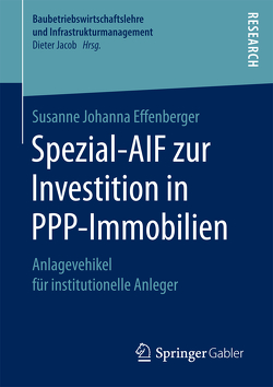 Spezial-AIF zur Investition in PPP-Immobilien von Effenberger,  Susanne Johanna