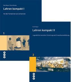 Spezialangebot: «Lehren kompakt I» und «Lehren kompakt II» von Meyer,  Ruth, Stocker,  Flavia