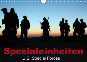 Spezialeinheiten • U.S. Special Forces (Wandkalender 2023 DIN A4 quer) von Stanzer,  Elisabeth