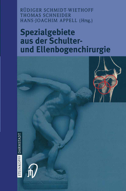 Spezialgebiete aus der Schulter- und Ellenbogenchirurgie von Appell,  Hans-Joachim, Dargel,  J., Schmidt-Wiethoff,  R., Schneider,  Thomas