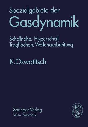 Spezialgebiete der Gasdynamik von Oswatitsch,  Klaus
