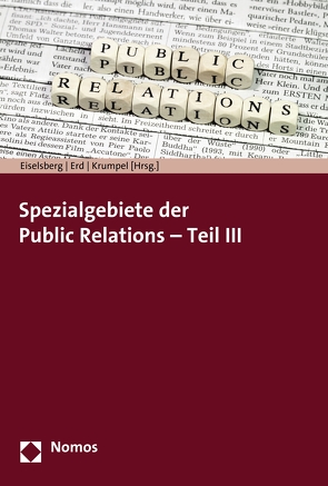 Spezialgebiete der Public Relations – Teil III von Eiselsberg,  Markus-Maximilian, Erd,  Johanna, Krumpel,  Bernhard