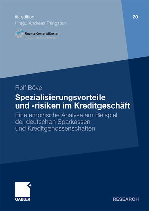 Spezialisierungsvorteile und -risiken im Kreditgeschäft von Böve,  Rolf