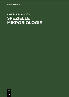 Spezielle Mikrobiologie von Fabricius,  Eva-Maria, Schneeweiss,  Ulrich