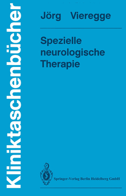 Spezielle neurologische Therapie von Baust,  W., Hennen,  G., Jörg,  Johannes, Schäfer,  C., Vieregge,  Peter
