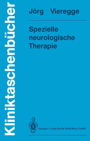 Spezielle neurologische Therapie von Baust,  W., Hennen,  G., Jörg,  Johannes, Schäfer,  C., Vieregge,  Peter
