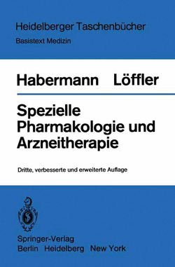 Spezielle Pharmakologie und Arzneitherapie von Habermann,  E., Löffler,  H.