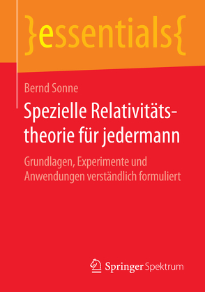 Spezielle Relativitätstheorie für jedermann von Sonne,  Bernd