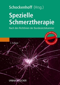 Spezielle Schmerztherapie von Schockenhoff,  Bernd, Vereinigung d. Schmerztherapie,  Deutsche Interdisziplinäre