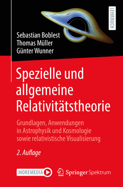 Spezielle und allgemeine Relativitätstheorie von Boblest,  Sebastian, Mueller,  Thomas, Wunner,  Günter