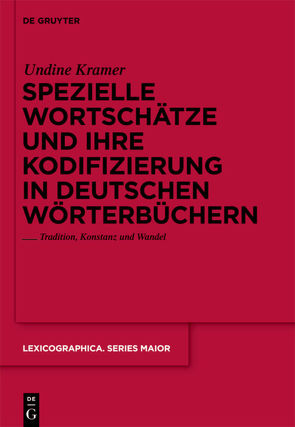 Spezielle Wortschätze und ihre Kodifizierung in deutschen Wörterbüchern von Kramer,  Undine