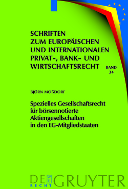 Spezielles Gesellschaftsrecht für börsennotierte Aktiengesellschaften in den EG-Mitgliedstaaten von Moßdorf,  Björn