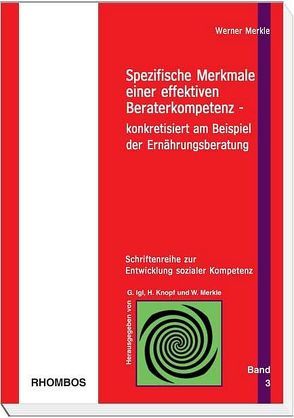 Spezifische Merkmale einer effektiven Beraterkompetenz von Igl,  Gerhard, Knopf,  Hartmut, Merkle,  Werner