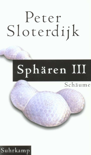 Sphären. Plurale Sphärologie von Sloterdijk,  Peter