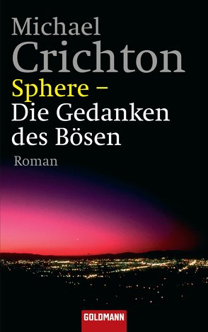 Sphere – Die Gedanken des Bösen von Crichton,  Michael