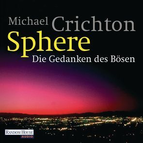 Sphere – Die Gedanken des Bösen von Crichton,  Michael, Rohrbeck,  Oliver