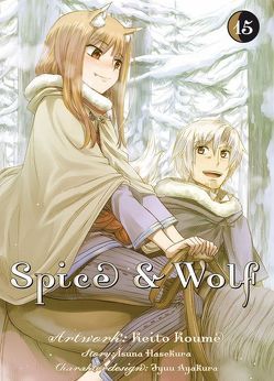 Spice & Wolf 15 von Hasekura,  Isuna, Koume,  Keito, Rusch,  Benjamin