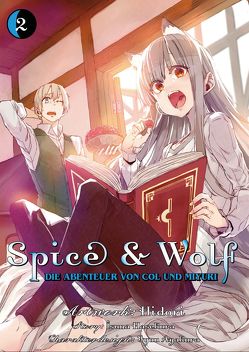 Spice & Wolf: Die Abenteuer von Col und Miyuri 02 von Hasekura,  Isuna, Hidori, Rusch,  Benjamin