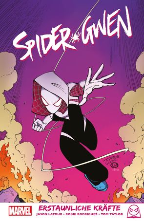 Spider-Gwen von Brunner,  Chris, Latour,  Jason, Petz,  Jürgen, Rodriguez,  Robbi, Strittmatter,  Michael, Takara,  Marcio, Taylor,  Tom