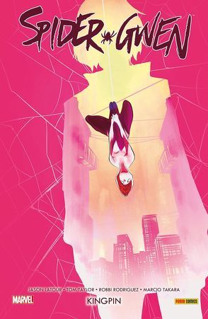 Spider-Gwen von Brunner,  Chris, Latour,  Jason, Petz,  Jürgen, Rodriguez,  Robbi, Strittmatter,  Michael, Takara,  Marcio, Taylor,  Tom, Visions,  Chris