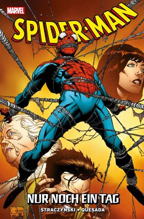 Spider-Man: Nur noch ein Tag von Quesada,  Joe, Straczynski,  J. Michael, Strittmatter,  Michael