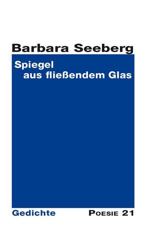 Spiegel aus fließendem Glas von Leitner,  Anton G., Seeberg,  Barbara