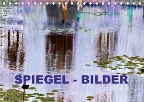 Spiegel – Bilder (Tischkalender 2018 DIN A5 quer) von Zank,  Aprilia