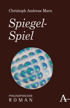 Spiegel-Spiel von Marx,  Christoph Andreas