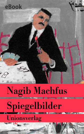 Spiegelbilder von Kilias,  Doris, Machfus,  Nagib