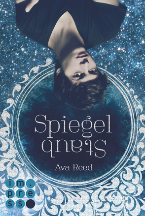 Spiegelstaub (Die Spiegel-Saga 2) von Reed,  Ava