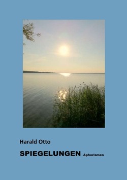 Spiegelungen Aphorismen von Otto,  Harald