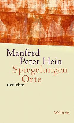 Spiegelungen Orte von Hein,  Manfred Peter