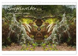 Spiegelwelten – Natur anders sehen (Wandkalender 2024 DIN A3 quer), CALVENDO Monatskalender von Hubner,  Katharina