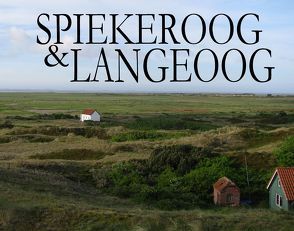 Spiekeroog und Langeoog – Ein Bildband von Werner,  Stefan