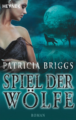 Spiel der Wölfe von Briggs,  Patricia, Lamatsch,  Vanessa