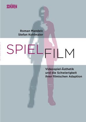 SPIEL.FILM von Kohlmaier,  Stefan, Mandelc,  Roman