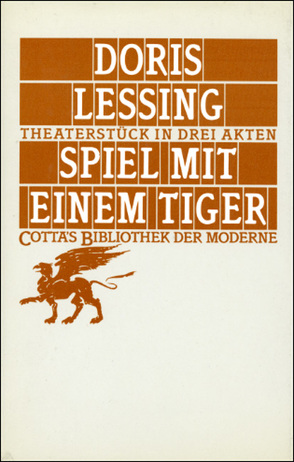 Spiel mit einem Tiger (Cotta’s Bibliothek der Moderne, Bd. 40) von Lessing,  Doris, Ohl,  Manfred, Sartorius,  Hans