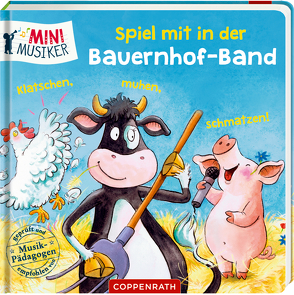 Spiel mit in der Bauernhof-Band: Klatschen, muhen, schmatzen! von Grimm,  Sandra, Völker,  Kerstin