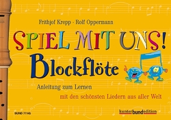 Spiel mit uns! Blockflöte von Krepp,  Frithjof, Oppermann,  Rolf