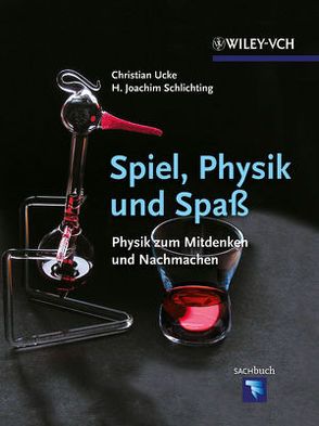 Spiel, Physik und Spaß von Schlichting,  H J, Ucke,  Christian