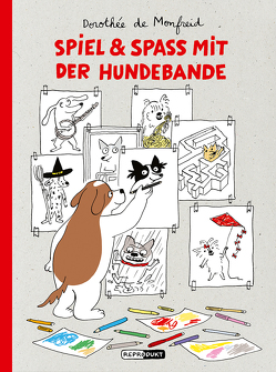 Spiel & Spaß mit der Hundebande von de Monfreid,  Dorothée