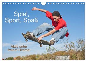 Spiel, Sport, Spaß Aktiv unter freiem Himmel (Wandkalender 2024 DIN A4 quer), CALVENDO Monatskalender von Kuttig,  Siegfried