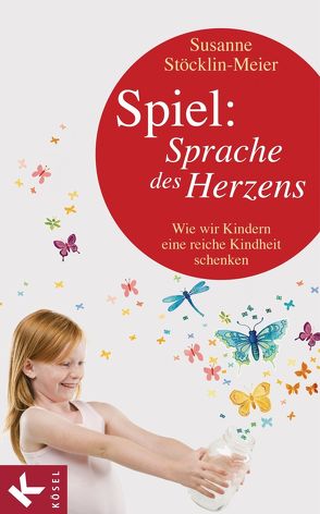 Spiel: Sprache des Herzens von Oser,  Liliane, Stöcklin-Meier,  Susanne