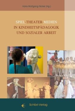 Spiel – Theater – Medien in Kinheitspädagogik und sozialer Arbeit von Abali,  Ipek, Baumgart,  Cornelia, Bock,  Marlene, Bullinger,  Hermann, Çevik,  Kadir, Droste,  Gabi dan, Geisler,  Martin, Giese,  Eckhard, Giese,  Karen, Jankowiak,  Günter, Krause,  Marlies, Kühne,  Ninette, Kunde,  Gaby, Küster,  Marion, Lehner-Bundi,  Ursula, Lenakakis,  Antonios, Mardicke,  Helene, Mardicke,  Jeanette, Naef,  Louis, Nickel,  Hans W, Oberländer,  Anja, Ollrogge,  Ingrid, Peter,  Dörte K, Peter,  Elsa, Ulrich,  Ursula, Wardetzky,  Kristin, Wendelmuth,  Dirk, Yu,  Jie