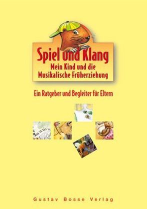 Spiel und Klang – Musikalische Früherziehung mit dem Murmel. Für… / Spiel und Klang – Musikalische Früherziehung mit dem Murmel. Für… von Berger,  Ulrike, Greiner,  Jule, Pfaff,  Franziska, Robie,  Beate, Schilling-Sandvoss,  Katharina, Schwabe,  Matthias, Uthe,  Kathrin